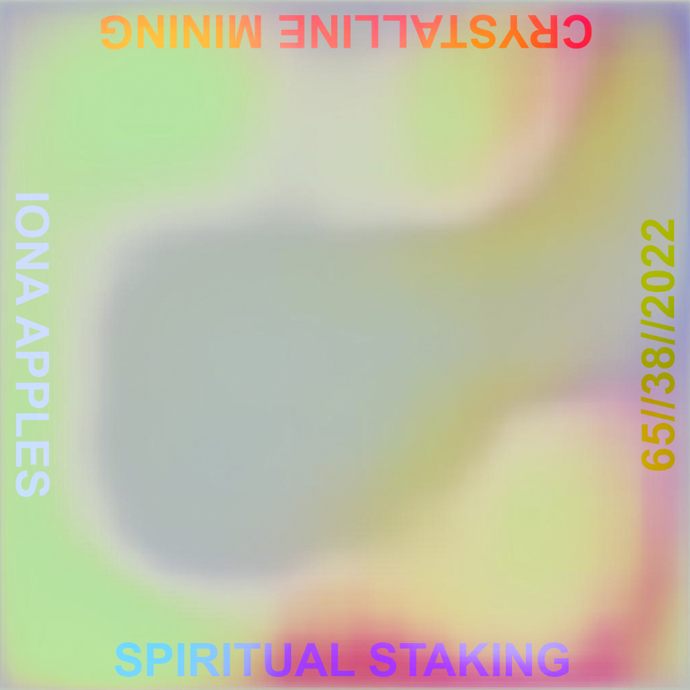 SPIRITUAL STAKING // CRYSTALLINE MINING // No. 65